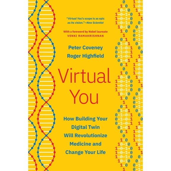 Virtual You: How Building Your Digital Twin Will Revolutionize Medicine and Change Your Life, (Paperback)