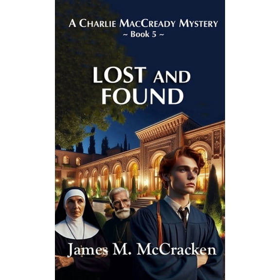 A Charlie Maccready Mystery Lost and Found, Book 5, (Hardcover)