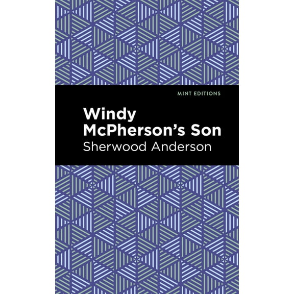 Mint Editions (Literary Fiction) Windy McPherson's Son, (Hardcover)