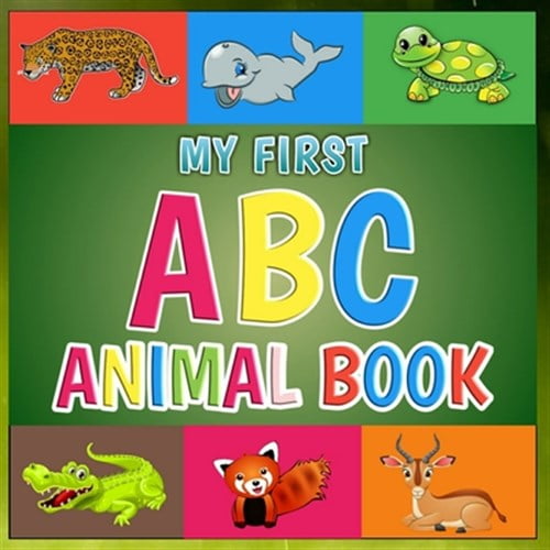 Pre-Owned My First ABC Animal Book: Funny Basic Alphabet Animal Book for Preschoolers Pre K Kindergarten Childrens And Kids Ages 3-5 - Gift For 3,4,5 Year