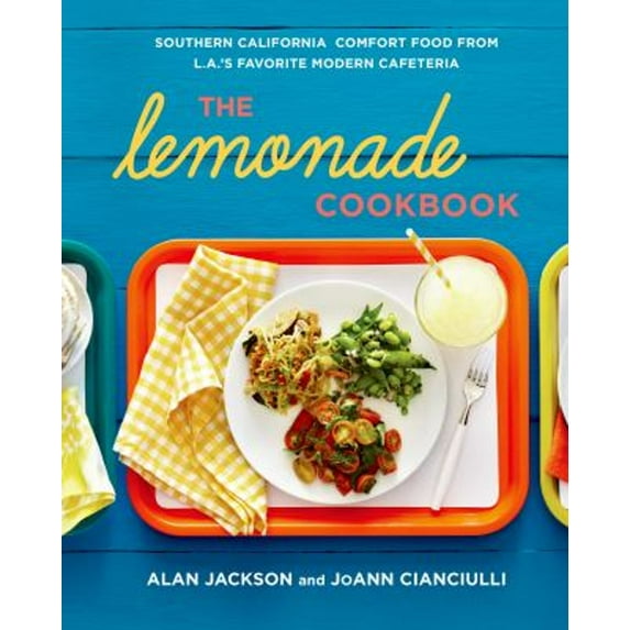 Pre-Owned The Lemonade Cookbook: Southern California Comfort Food from L.A.'s Favorite Modern Cafeteria (Hardcover) 1250023661 9781250023667
