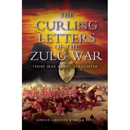 Curling Letters of the Zulu War - eBook