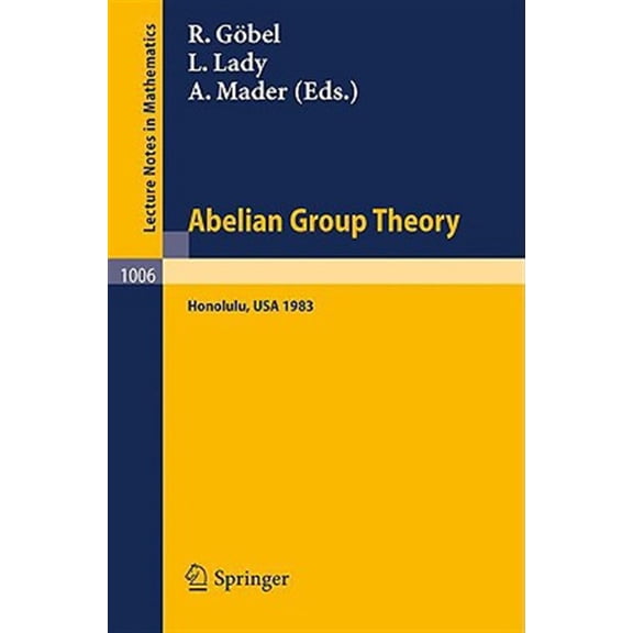 Pre-Owned Lecture Notes in Mathematics: Abelian Group Theory: Proceedings of the Conference Held at the University of Hawaii, Honolulu, Usa, December 28, 1982 - January 4, 1983 (Paperback)