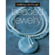 Crafting on the Go: Beaded Jewelry [Hardcover - Used]