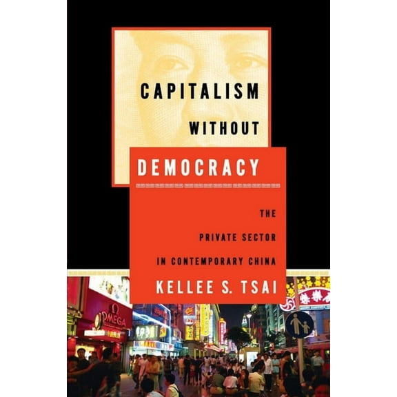 Capitalism Without Democracy: The Private Sector in Contemporary China, (Hardcover)