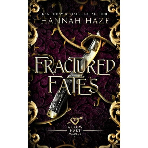 The Arrow Hart Academy Fractured Fates, Book 1, (Paperback)
