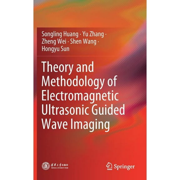 Theory and Methodology of Electromagnetic Ultrasonic Guided Wave Imaging, (Hardcover)