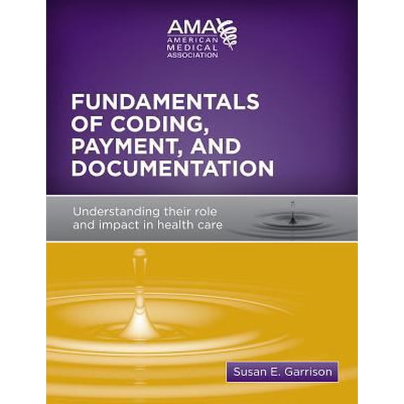 Pre-Owned Understanding Coding for the Non-Coder: The Relationship Between Coding, Payment and Documentation and Their Impact on Health Care (Paperback) 1603593373 9781603593373