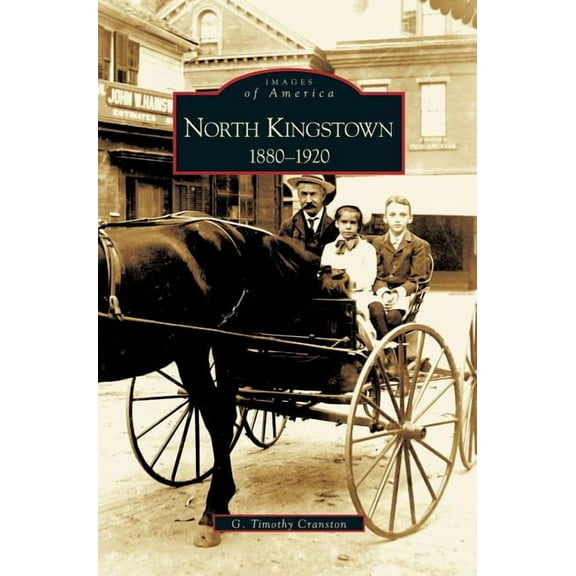 North Kingstown: 1880-1920 (Hardcover)
