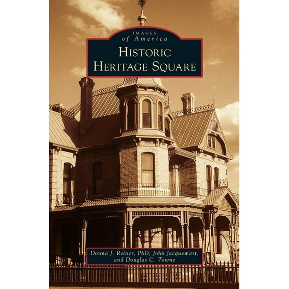 Historic Heritage Square, (Hardcover)