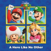 Pictureback(R): A Hero Like No Other (Nintendo and Illumination present The Super Mario Bros. Movie) (Paperback)