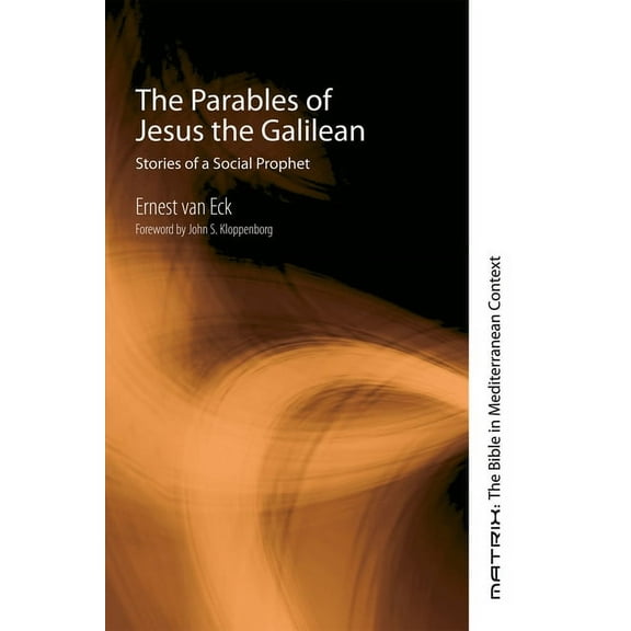 Matrix: The Bible in Mediterranean Context: The Parables of Jesus the Galilean (Hardcover)