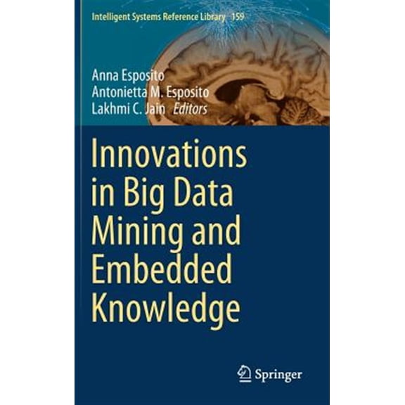 Pre-Owned Intelligent Systems Reference Library: Innovations in Big Data Mining and Embedded Knowledge (Hardcover)
