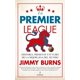 thumbnail image 1 of Libro La Premier League Tapa Blanda, Autor Jimmy Burns, Editorial Almuzara, 1 of 2
