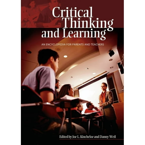 Critical Thinking and Learning: An Encyclopedia for Parents and Teachers, (Hardcover)
