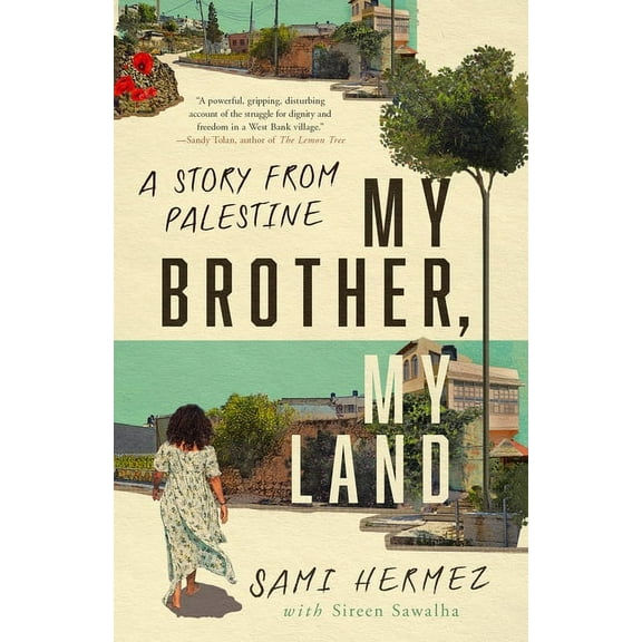 My Brother, My Land: A Story from Palestine, (Hardcover)