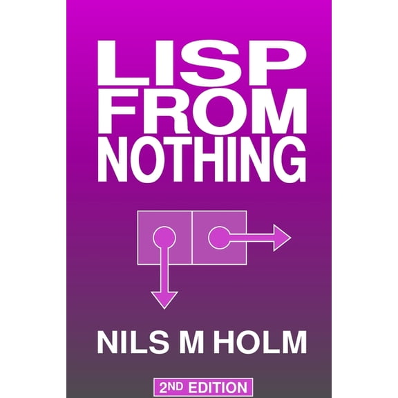LISP From Nothing, (Paperback)