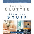 thumbnail image 1 of Pre-Owned Cut the Clutter and Stow the Stuff : The Q. U. I. C. K. Way to Bring Lasting Order to Household Chaos (Paperback) 9781579545123, 1 of 1