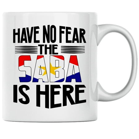

Have No Fear the Saba is Here Funny Coffee Mug Saba Heritage Pride