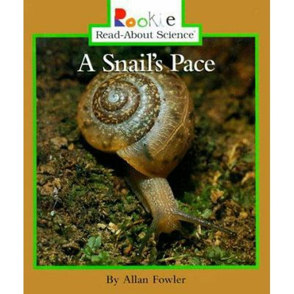 Pre-Owned A Snail's Pace (Rookie Read-About Science) (Unknown) 0516208128 9780516208121
