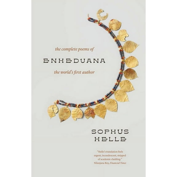 Enheduana: The Complete Poems of the World's First Author, (Paperback)