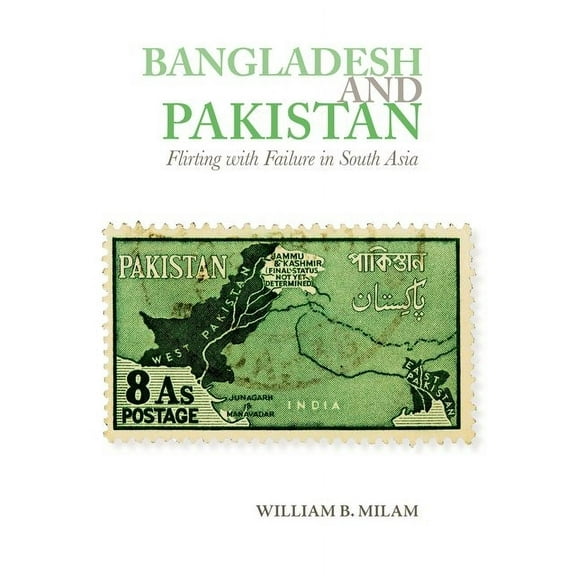 Bangladesh and Pakistan: Flirting with Failure in South Asia, (Paperback)