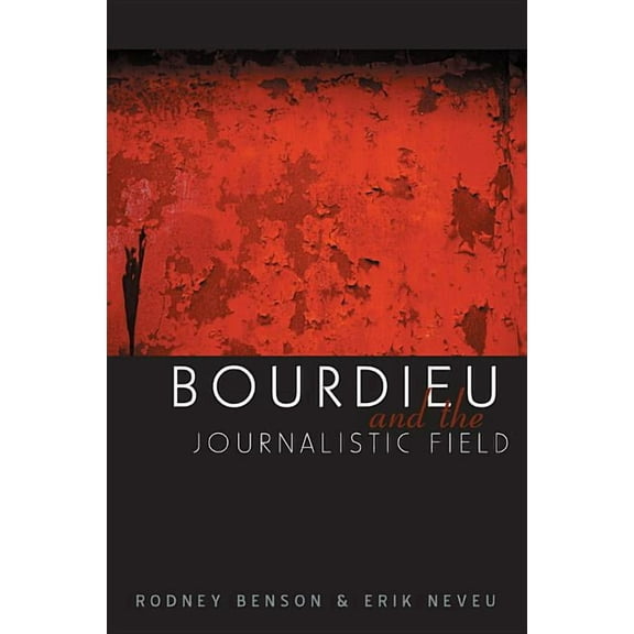 Bourdieu and the Journalistic Field (Paperback)
