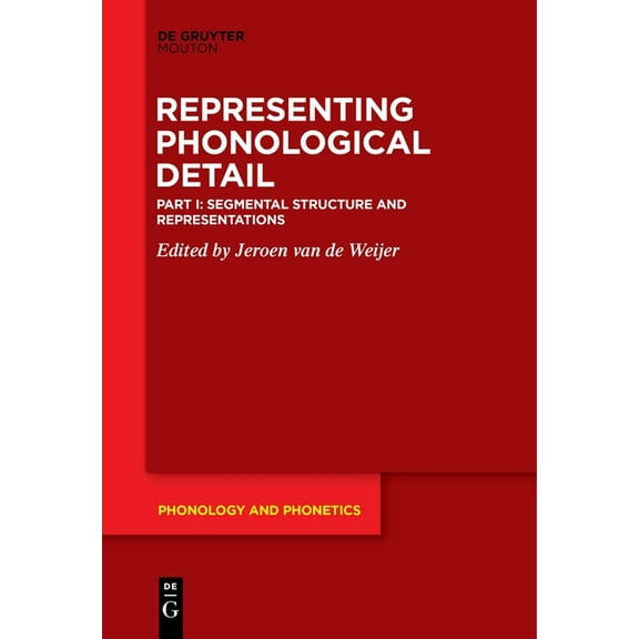 Phonology and Phonetics [Pp] Segmental Structure and Representations, Book 32, (Hardcover)