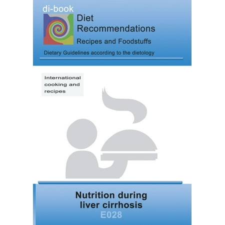 Nutrition during liver cirrhosis - eBook (Best Food For Liver Cirrhosis Patient)