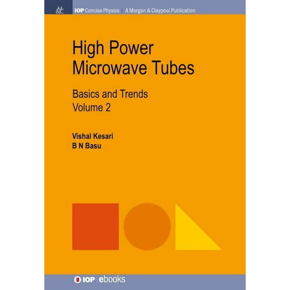 Iop Concise Physics: High Power Microwave Tubes: Basics and Trends, Volume 2 (Paperback)