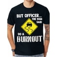 thumbnail image 1 of Pero el oficial, el cartel decía: "Haz un Burnout" - Camiseta divertida de coche para hombre, para adultos, hombres, adolescentes, jóvenes, ocio., 1 of 6