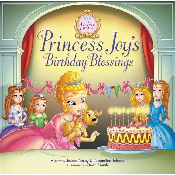 Princess Parables Princess Joy's Birthday Blessing, (Hardcover)