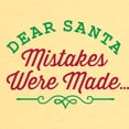 thumbnail image 3 of CafePress - Dear Santa Mistakes Were Made T Shirt - Cute Toddler T-Shirt, 100% Cotton, 3 of 4