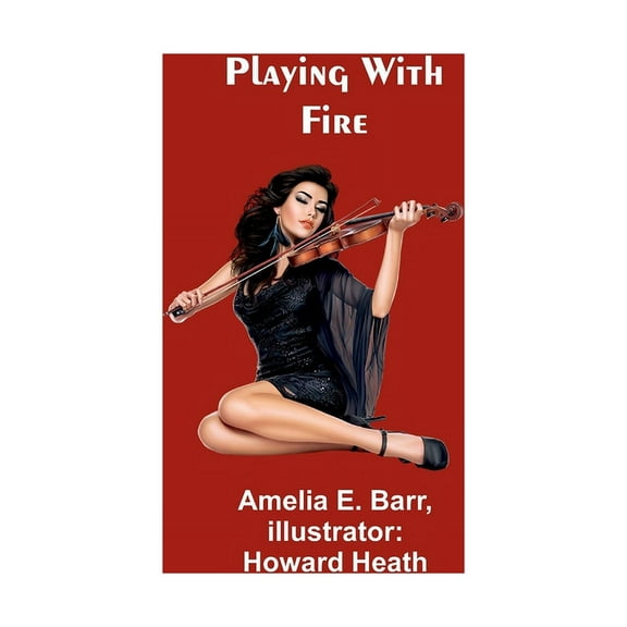 Playing With Fire, (Paperback)