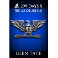thumbnail image 1 of Pre-Owned 299 Days: The 43 Colonels (Paperback) 0692311963 9780692311967, 1 of 1