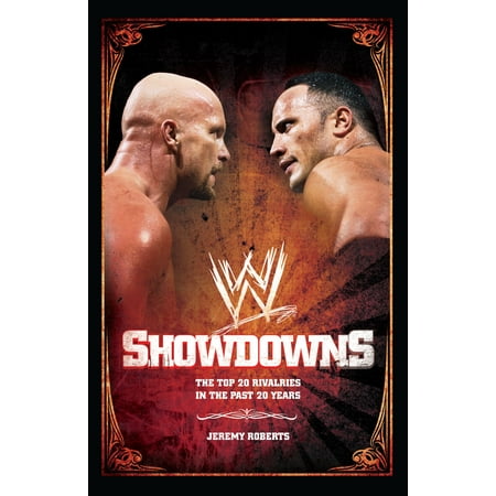 Showdowns : The 20 Greatest Wrestling Rivalries of the Last Two