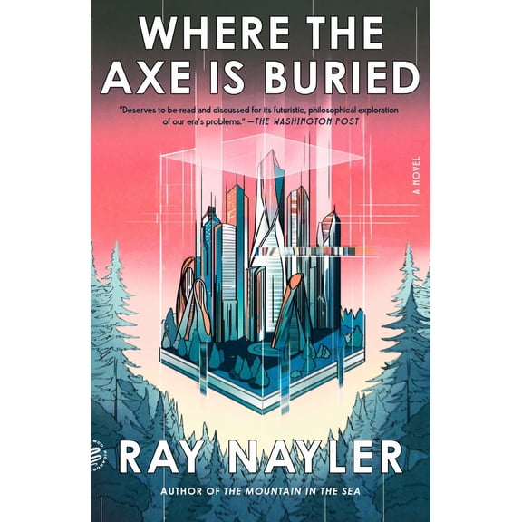 Where the Axe Is Buried: A Novel (Paperback)