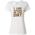 thumbnail image 3 of Inktastic I Like Playing in the Dirt Women's T-Shirt, 3 of 5