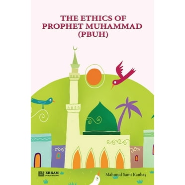 The Ethics of Prophet Muhammad (pbuh) [Through Stories for Children], (Paperback)