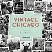 Vintage Chicago: The Best of @Vintagetribune on Instagram -- Chicago Tribune