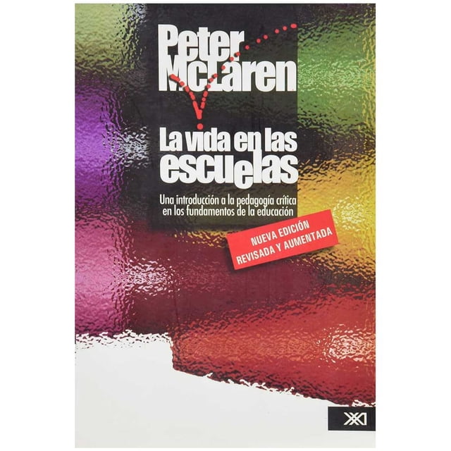 Libro La Vida En Las Escuelas Tapa Blanda, Autor Peter Mclaren, Editorial Siglo Xxi