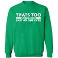 thumbnail image 2 of OXI Crewneck Sweatshirt - Thats Too Much Bacon,Basic Casual Sweatshirts for Men's and Women Fleece Sweatshirt Long Sleeve- Irish Green 2X-Large, 2 of 2
