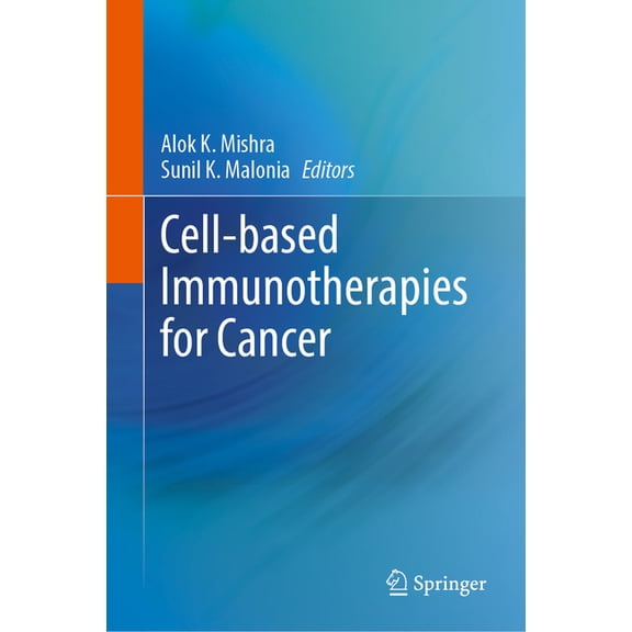 Cell-Based Immunotherapies for Cancer, (Hardcover)