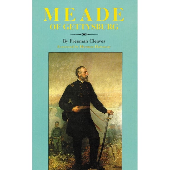 Meade of Gettysburg (Paperback)