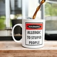 thumbnail image 1 of Perfect Solutions Allergic To Stupid People Mug, 1 of 7