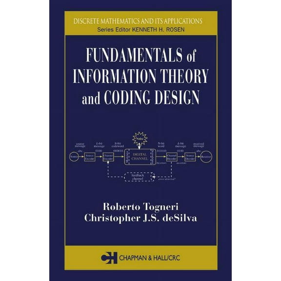 Discrete Mathematics and Its Application Fundamentals of Information Theory and Coding Design, (Hardcover)