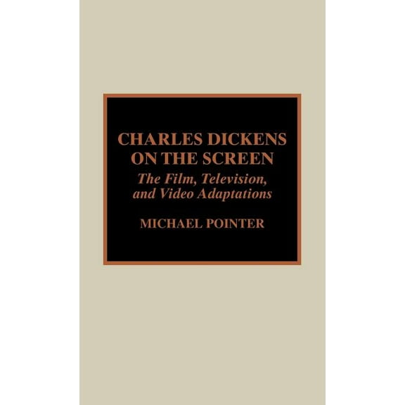 Charles Dickens on the Screen (Hardcover)