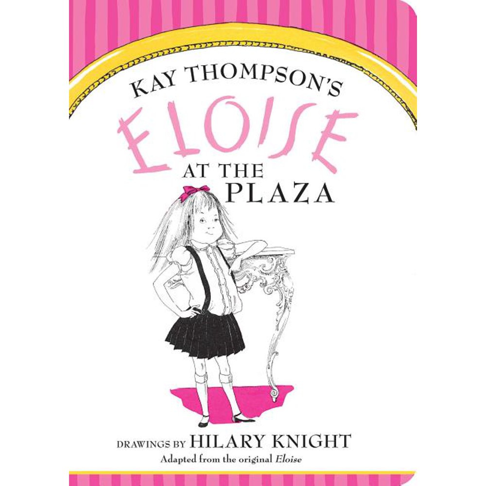 Eloise Eloise at the Plaza (Board book)