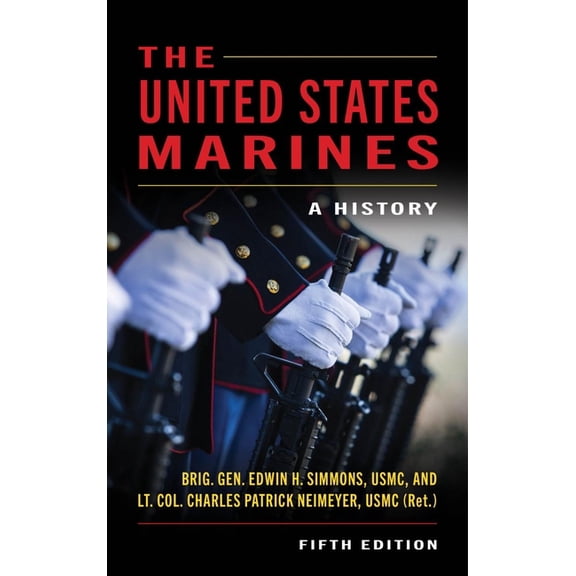 The United States Marines: A History, Fifth Edition, (Paperback)