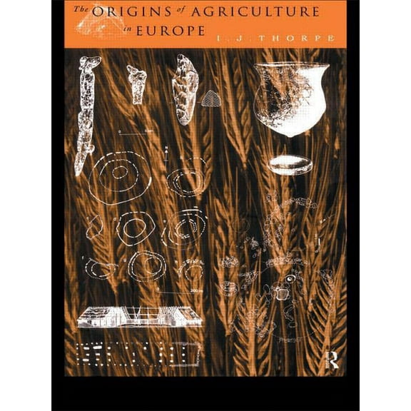 Material Cultures S The Origins of Agriculture in Europe, (Paperback)